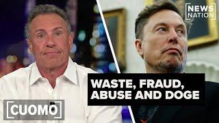 Waste, fraud and abuse issue in government didn't start with Elon Musk | CUOMO