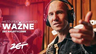 MEZO (feat. Julia Mróz) - Ważne #ZETAkustycznie