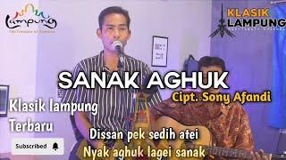 Sanak Aghuk - Dedi H | Seni Gitar Klasik Lampung | Cipt.Sony Afandi