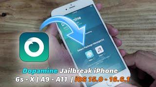 Dopamine Jailbreak iPhone 6s - iPhone X | A9 - A11  | iOS 15.0 - 16.6.1