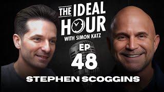 The Ideal Hour Podcast #48 - Stephen Scoggins