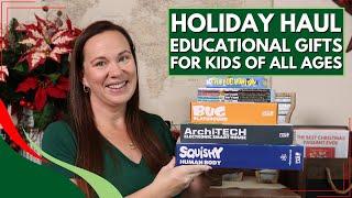 Holiday Haul: Educational Gifts for Kids of ALL Ages | Christmas Gift Ideas for Kids