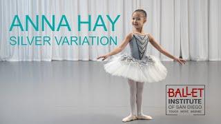 Anna Hay. Age 6. Silver Variation. Ballet Institute of San Diego