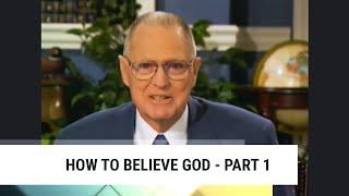 How to Believe God - Part 1, Charles Capps-Concepts of Faith #110