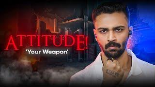 The Last Video You Need To Watch On Developing a  "KILLER ATTITUDE"| Aditya Raj kashyap