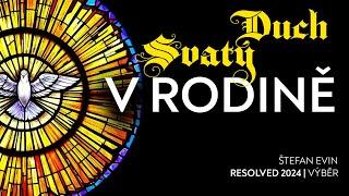 #02 Duch Svatý v rodině | Resolved 2024 - výběr