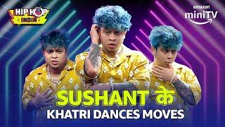 Sushant Khatri के AMAZING DANCE MOVES| Hip Hop India | Amazon minTV
