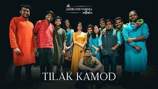 Tilak Kamod | Anirudh Varma Collective | Pavithra Chari, Saptak Chatterjee (Official Music Video)