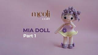 #1 Crochet Mia Doll - Easy Tutorial Amigurumi Dolls For Beginners