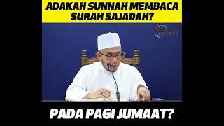 Prof Dato Dr MAZA - Adakah Sunnah Membaca Surah Sajadah Pada Pagi Jumaat?