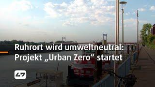 STUDIO 47 .live | RUHRORT WIRD UMWELTNEUTRAL: PROJEKT „URBAN ZERO“ GEHT AN DEN START