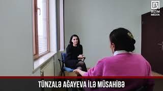 Bizim.Media-nın Tünzalə Ağayeva ilə müsahibəsi