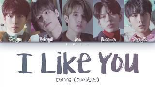 DAY6 (데이식스) - I Like You (좋아합니다) (Han|Rom|Eng) Color Coded Lyrics/한국어 가사