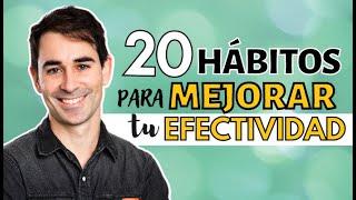 [[20 HÁBITOS]] para mejorar tu Efectividad  Neuroproductividad