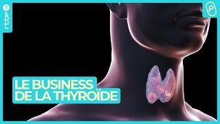 Les médecins s'inquiètent du business de la thyroïde - On n'est pas des Pigeons