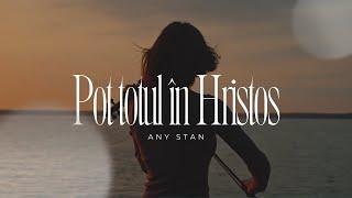 Any Stan (feat. TSB) || Pot totul în Hristos (Official video lyrics)