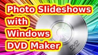 How to Create a Photo Slideshow with Windows DVD Maker