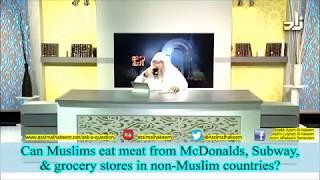 Can Muslims eat from McDonald's, Subway & Grocery stores in Non Muslim countries? - Assim Al Hakeem