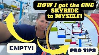 CNE Skyride PRO TIPS! How I got a PRIVATE Skyride experience! (The ride to myself!) & no wait times!