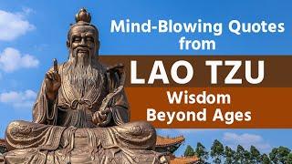 Mind-Blowing Quotes from Lao Tzu  Wisdom Beyond Ages