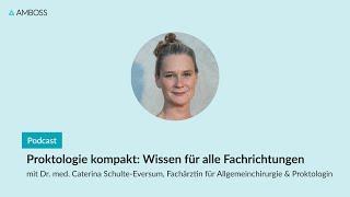 Proktologie kompakt: Wissen für alle Fachrichtungen| AMBOSS-Podcast | 140