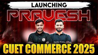 Launching Pravesh CUET Commerce 2025  @CommerceWallahPW