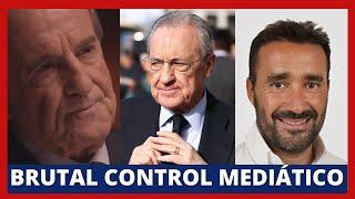 BRUTAL EL CONTROL DE FLORENTINO PÉREZ DEL REAL MADRID DE LOS MEDIOS DE COMUNICACIÓN ESPAÑOLES