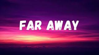 Far Away (Lyrical video)