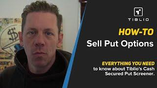 How-To Sell Put Options Using The Cash Secured Put Screener