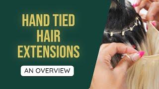 An Overview Of Hand Tied Hair Extensions