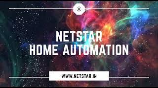 NETSTAR HOME AUTOMATION | MAKE YOUR HOME SMART |  MAKE IN INDIA