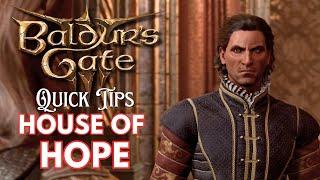 Quick Tips for House of Hope - Baldur's Gate 3