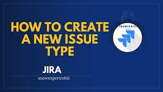 How to Create a New Issue Type in JIRA