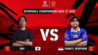 UDI (JAPAN) VS LEGACY_RIZKYADE (INDONESIA) | EFOOTBALL CHAMPIONSHIP 2025 MANCHESTER UNITED ROUND 4