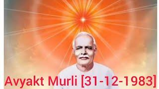 अव्यक्त  मुरली/31-12-1983/Avyakt Murli/अव्यक्त वाणी/31-Dec-1983/Avyakt Vaani/Avyakt bapdada Murli