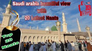 super hit Top 20 Latest Naats with beautiful saudi arabia view||Naats