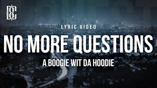 A Boogie wit da Hoodie - No More Questions | Lyrics