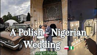 Living in Poland  #67: Another Nigerian-Polish Wedding ‍️‍️| the best Wedding vlog