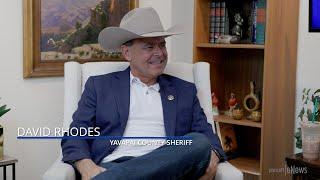 Yavapai Speaks: Interview with Yavapai County Sheriff, David Rhodes