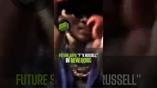 Future Says "F**k Russell" In New Song