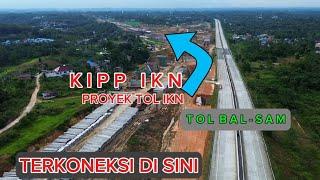 IKN TERKINIPROGRES TOL IKN SEGMEN 3A STA 27-23 TERKONEKSI TOL BALSAM 23 November 2024