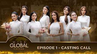 EPISODE 1 MISS GLOBAL VIETNAM 2024 - NHU VAN, THUY HANG, GIANG TIEN SHOW THEIR LANGUAGE SKILLS