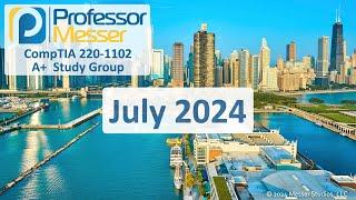 Professor Messer's 220-1102 A+ Study Group - July 2024