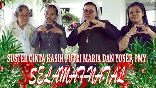 SELAMAT NATAL  |  SUSTER CINTA KASIH PUTRI MARIA DAN YOSEF  | PMY |   WONOSOBO