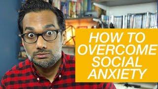 How I overcame social anxiety