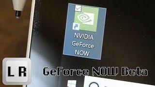 NVIDIA GeForce Now BETA (Game Streaming Service)