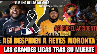 Asi Despiden a Reyes Moronta la MLB y las Aguilas del Cibao tras su Muerte Fallece Reyes Moronta hoy
