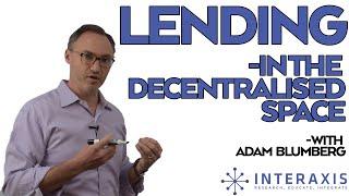 Lending | Understanding Lending in the Decentralized Space | Interaxis.io