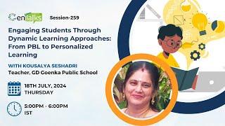 Webinar-259-Engaging Students Through Dynamic Learning Approaches: From PBL to Personalized Learning