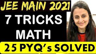 7 Tricks to Solve 25 JEE Mains Previous Year Questions | JEE Main Maths | JEE 2021 | Neha Agrawal